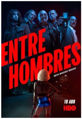 Entre Hombres (2021) онлайн