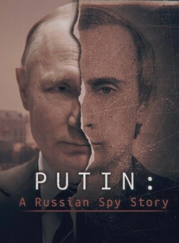 Putin: A Russian Spy Story (2020) смотреть онлайн