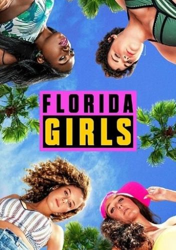 Florida Girls (2019) смотреть онлайн